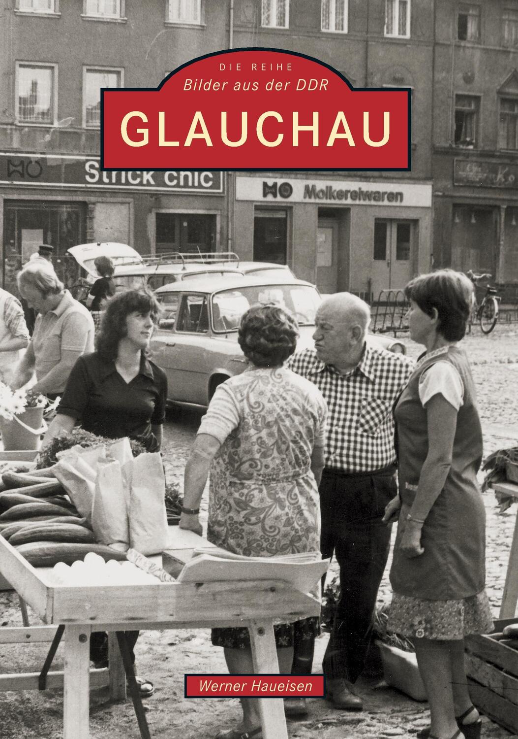 Cover: 9783897025899 | Glauchau | Werner Haueisen | Taschenbuch | Sutton Verlag GmbH