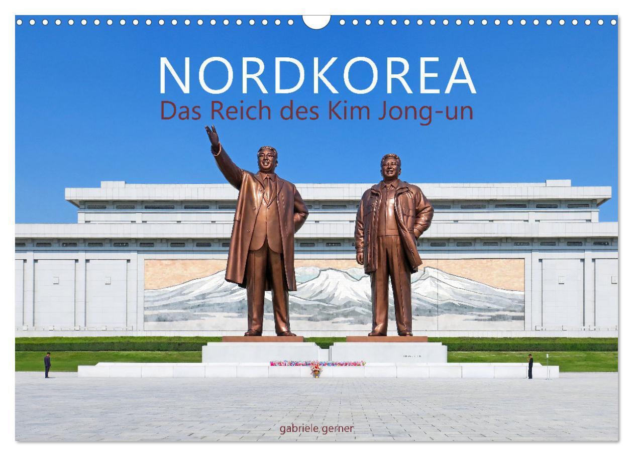 Cover: 9783383793325 | NORDKOREA Das Reich des Kim Jong-un (Wandkalender 2025 DIN A3...