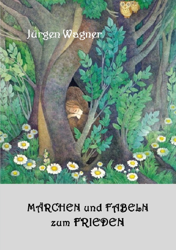 Cover: 9783754974476 | Märchen und Fabeln zum Frieden | Jürgen Wagner | Taschenbuch | Deutsch