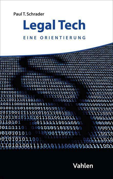 Cover: 9783800671830 | Legal Tech | Eine Orientierung | Paul Tobias Schrader | Taschenbuch
