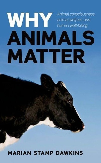 Cover: 9780199587827 | Why Animals Matter | Marian Stamp Dawkins | Buch | Gebunden | Englisch