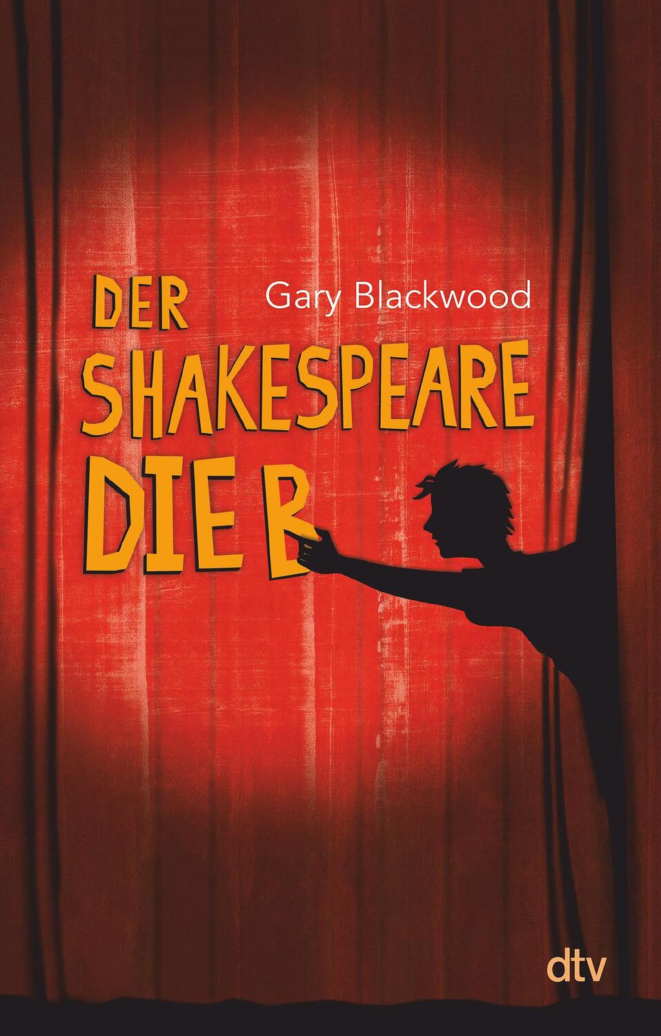 Cover: 9783423715959 | Der Shakespeare-Dieb | Gary Blackwood | Taschenbuch | dtv- Junior
