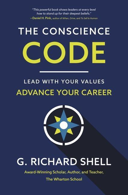 Cover: 9781400221134 | The Conscience Code | Lead with Your Values. Advance Your Career.
