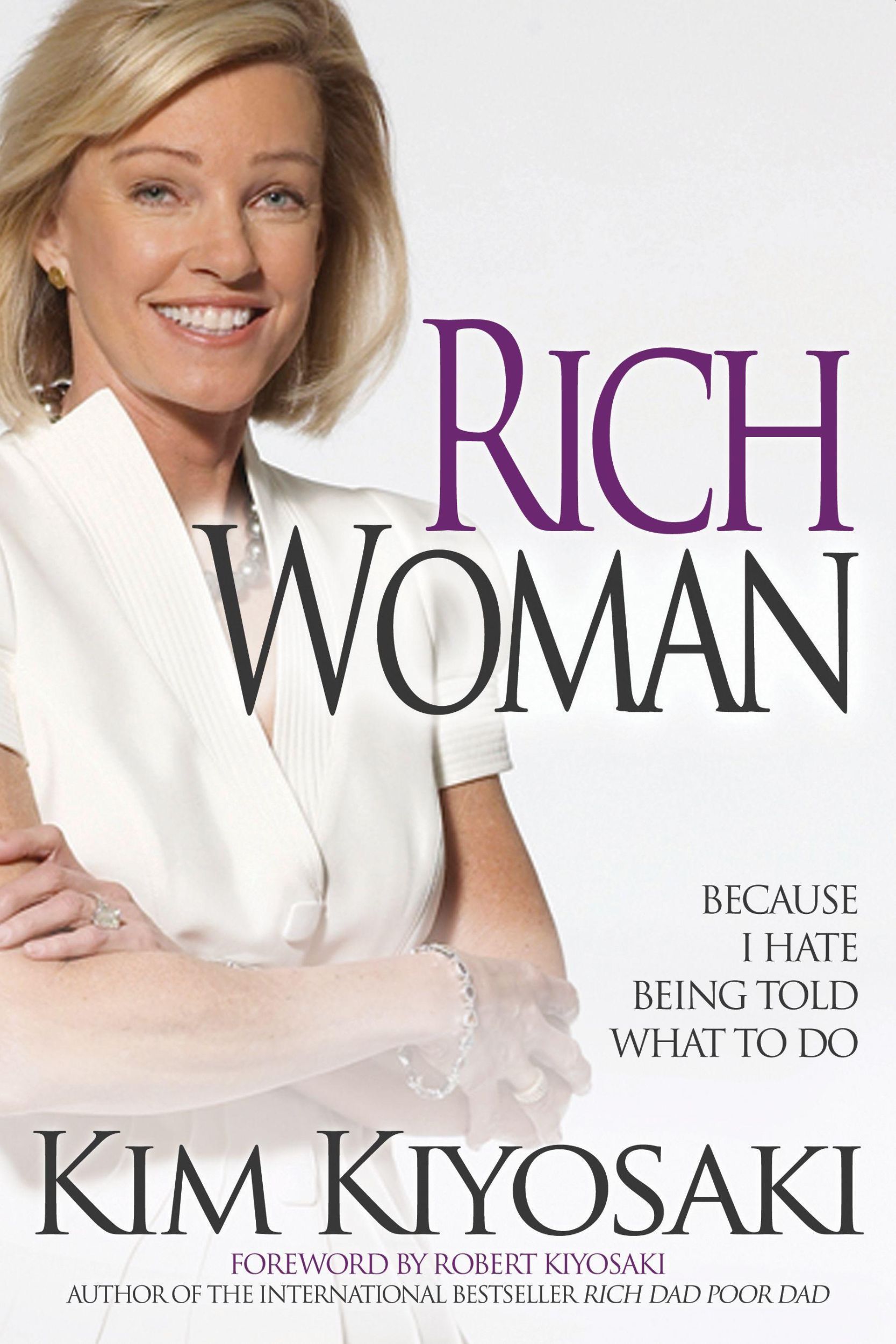 Cover: 9781612680804 | Rich Woman | Because I Hate Being Told What to Do | Kim Kiyosaki