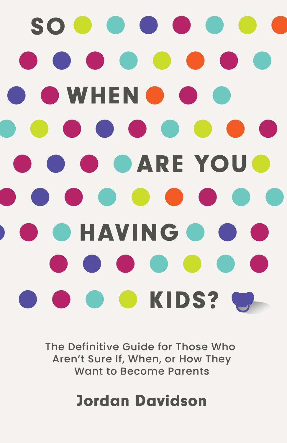 Cover: 9781683649250 | So When Are You Having Kids | Jordan Davidson | Buch | Gebunden | 2022