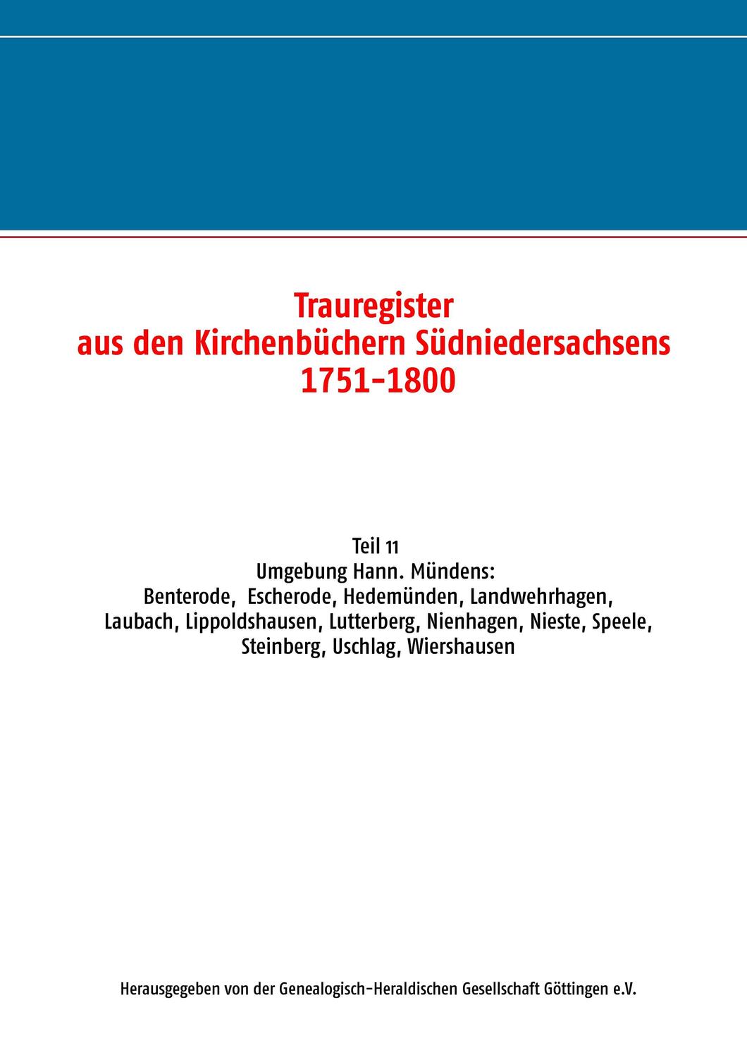 Cover: 9783837075526 | Trauregister aus den Kirchenbüchern Südniedersachsens 1751-1800 | e.V.
