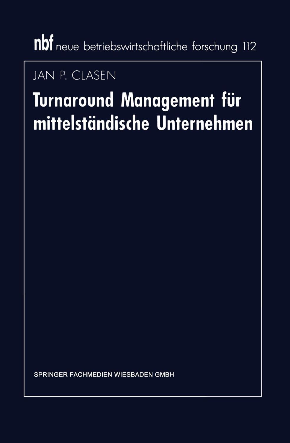 Cover: 9783409136709 | Turnaround Management für mittelständische Unternehmen | Jan P. Clasen