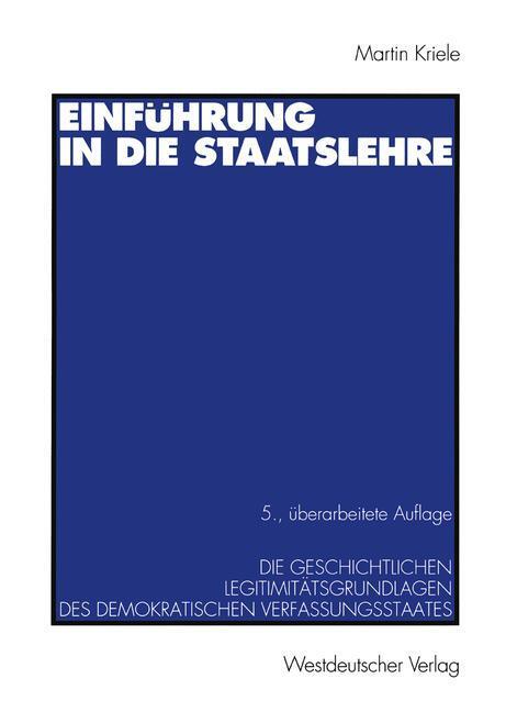 Cover: 9783531125640 | Einführung in die Staatslehre | Martin Kriele | Taschenbuch | 364 S.