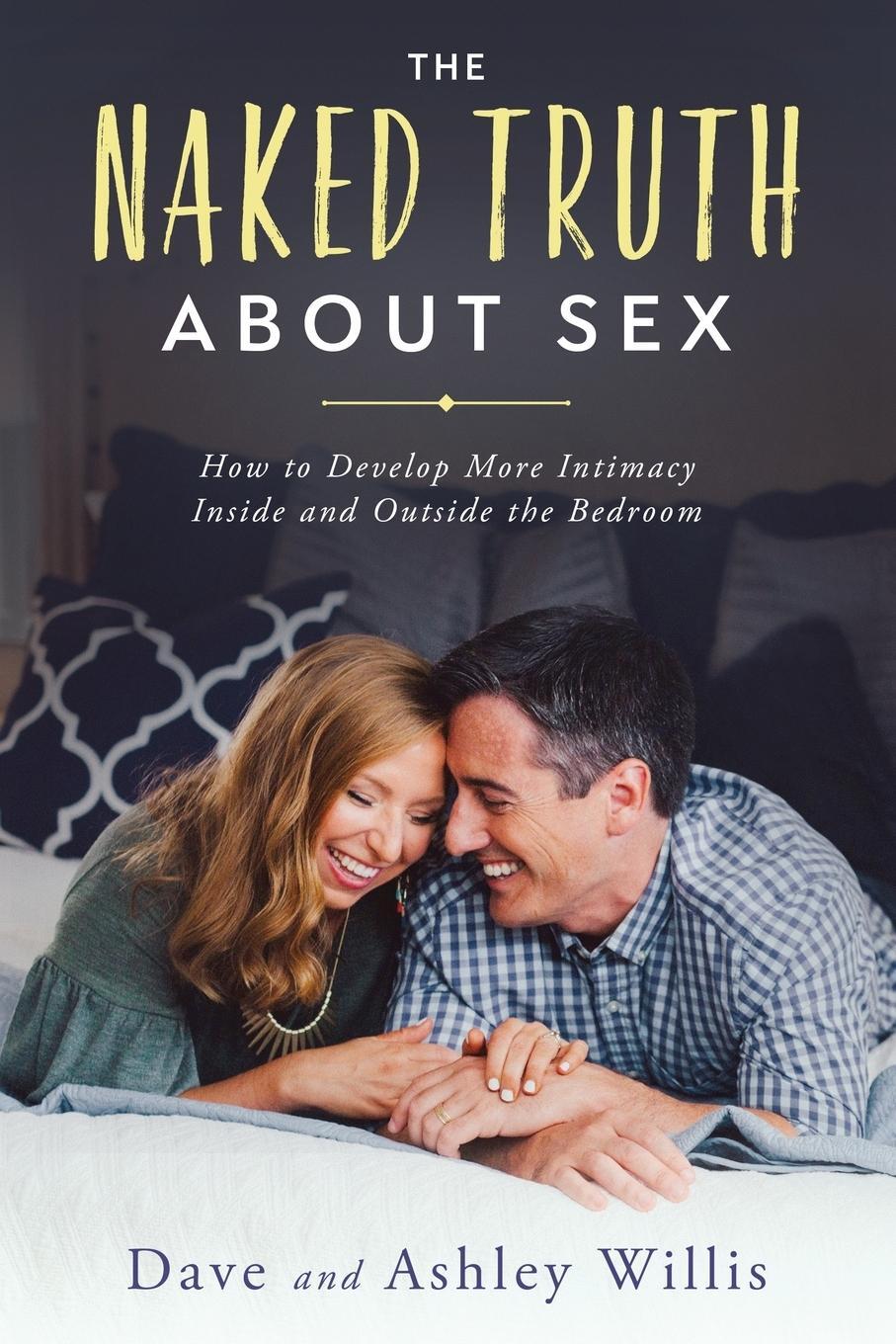 Cover: 9781950113057 | The Naked Truth About Sex | Dave Willis (u. a.) | Taschenbuch | 2019