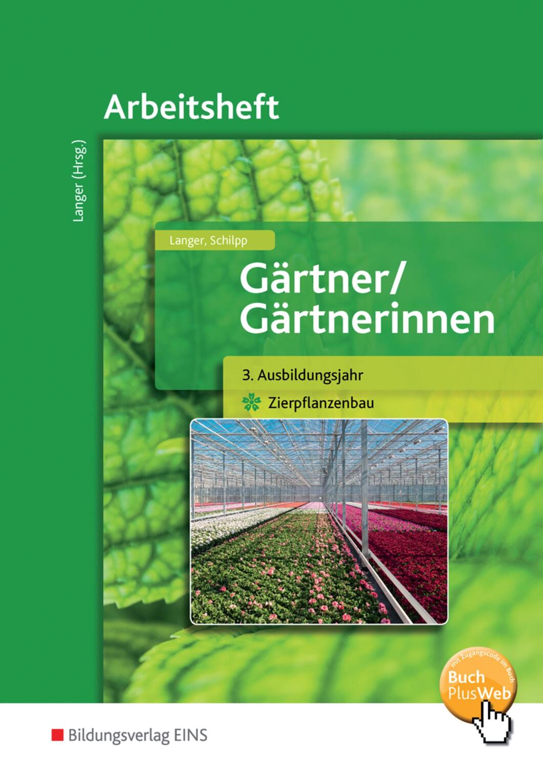 Cover: 9783427112143 | Gärtner / Gärtnerinnen. 3. Ausbildungsjahr Zierpflanzenbau:...