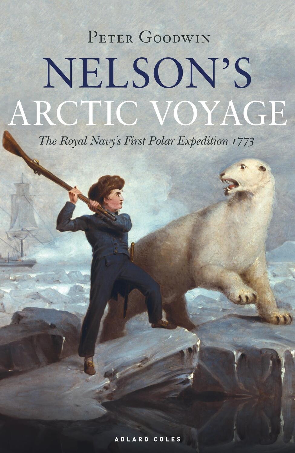 Cover: 9781472954176 | Nelson's Arctic Voyage | The Royal Navy's first polar expedition 1773