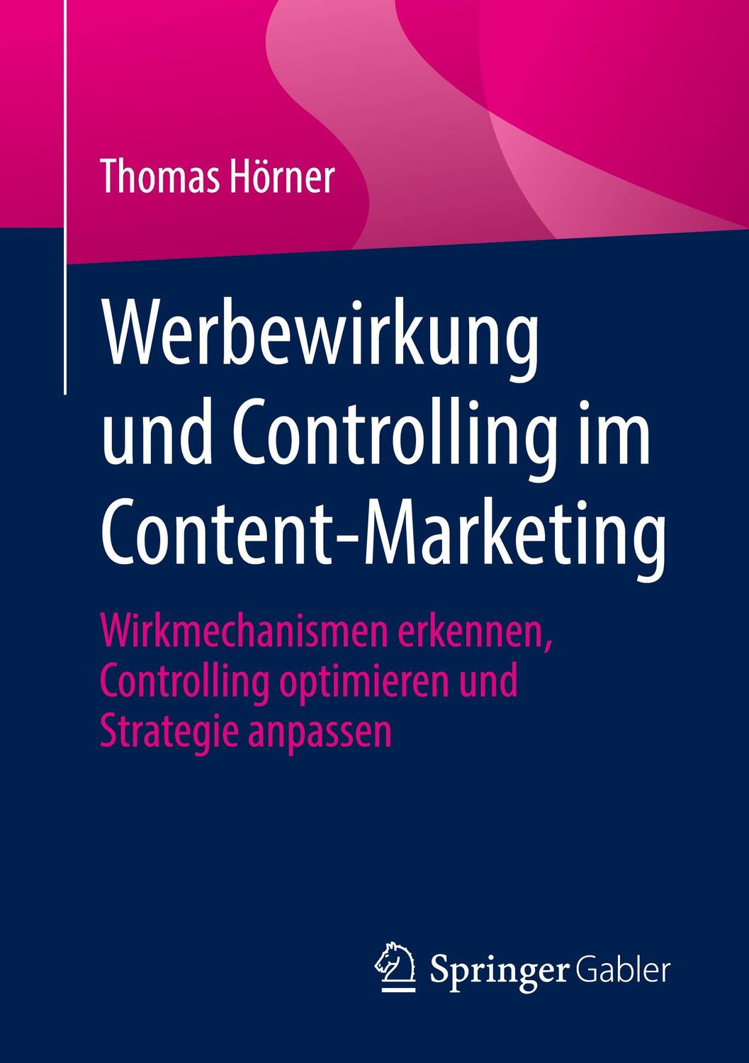 Cover: 9783658370145 | Werbewirkung und Controlling im Content-Marketing | Thomas Hörner