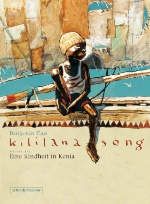 Cover: 9783943808018 | Kililana Song - Eine Kindheit in Kenia | Benjamin Flao | Buch | 128 S.
