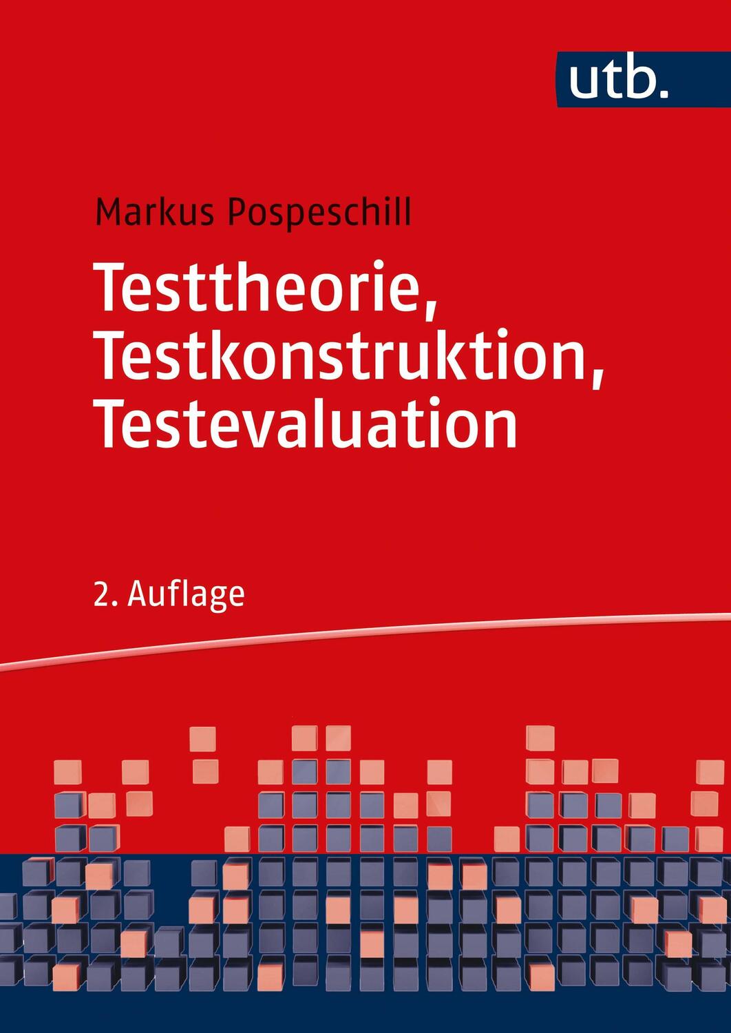 Cover: 9783825258337 | Testtheorie, Testkonstruktion, Testevaluation | Markus Pospeschill
