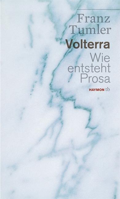 Cover: 9783852188867 | Volterra | Wie entsteht Prosa, HAYMON TASCHENBUCH 86 | Franz Tumler