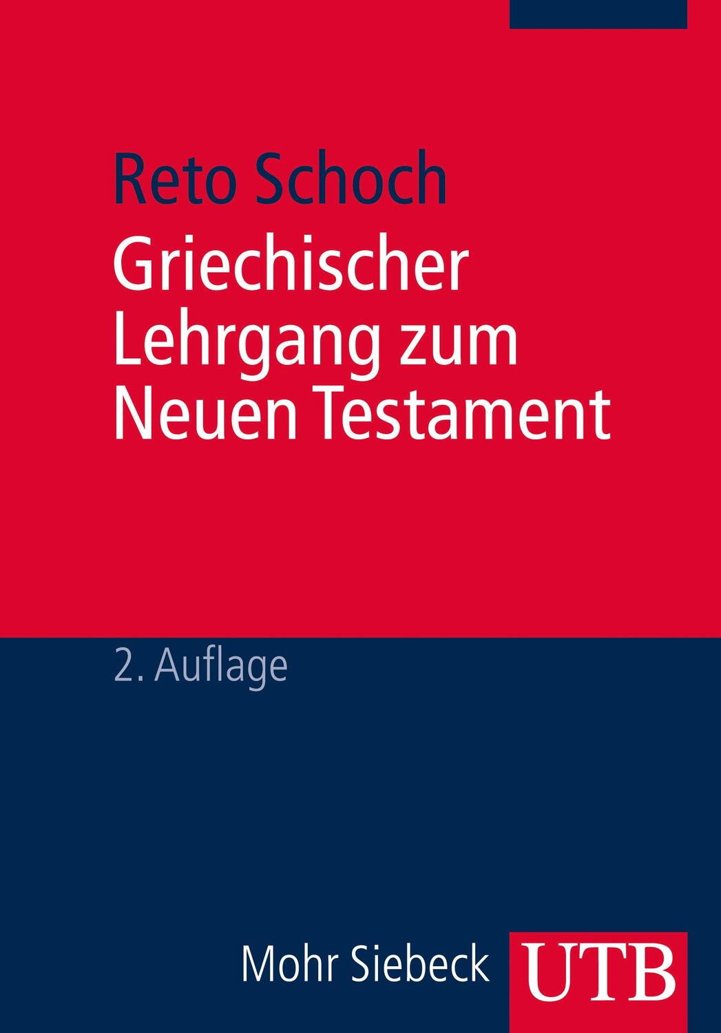 Cover: 9783825238285 | Griechischer Lehrgang zum Neuen Testament | Reto Schoch | Taschenbuch