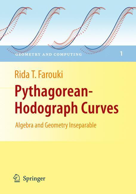 Cover: 9783540733973 | Pythagorean-Hodograph Curves: Algebra and Geometry Inseparable | Buch