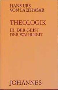 Cover: 9783894110543 | Theologik 3 / Der Geist der Wahrheit | Hans Urs von Balthasar | Buch