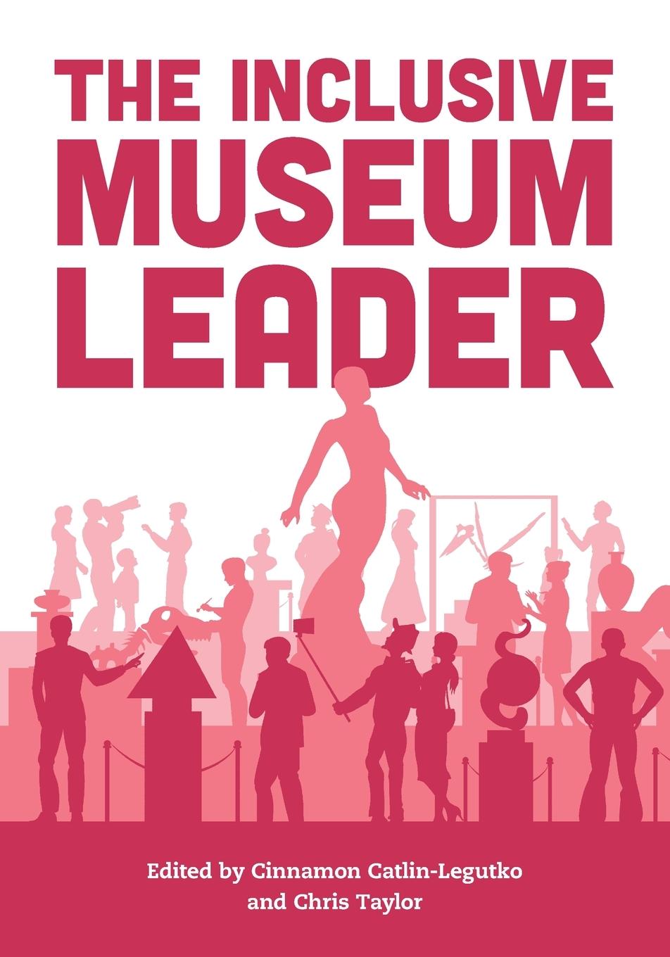 Cover: 9781538152256 | The Inclusive Museum Leader | Cinnamon Catlin-Legutko (u. a.) | Buch