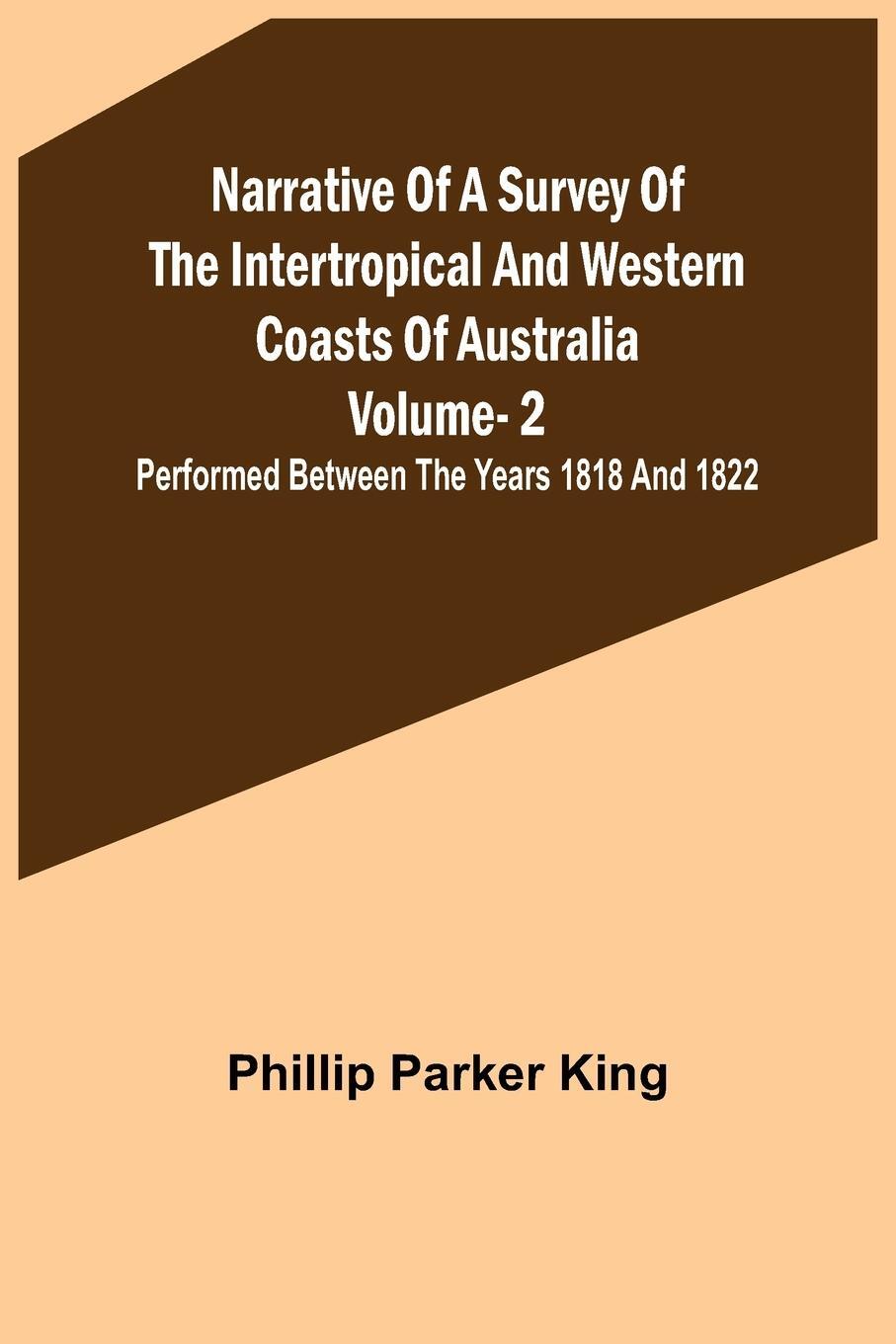 Cover: 9789356706217 | Narrative of a Survey of the Intertropical and Western Coasts of...