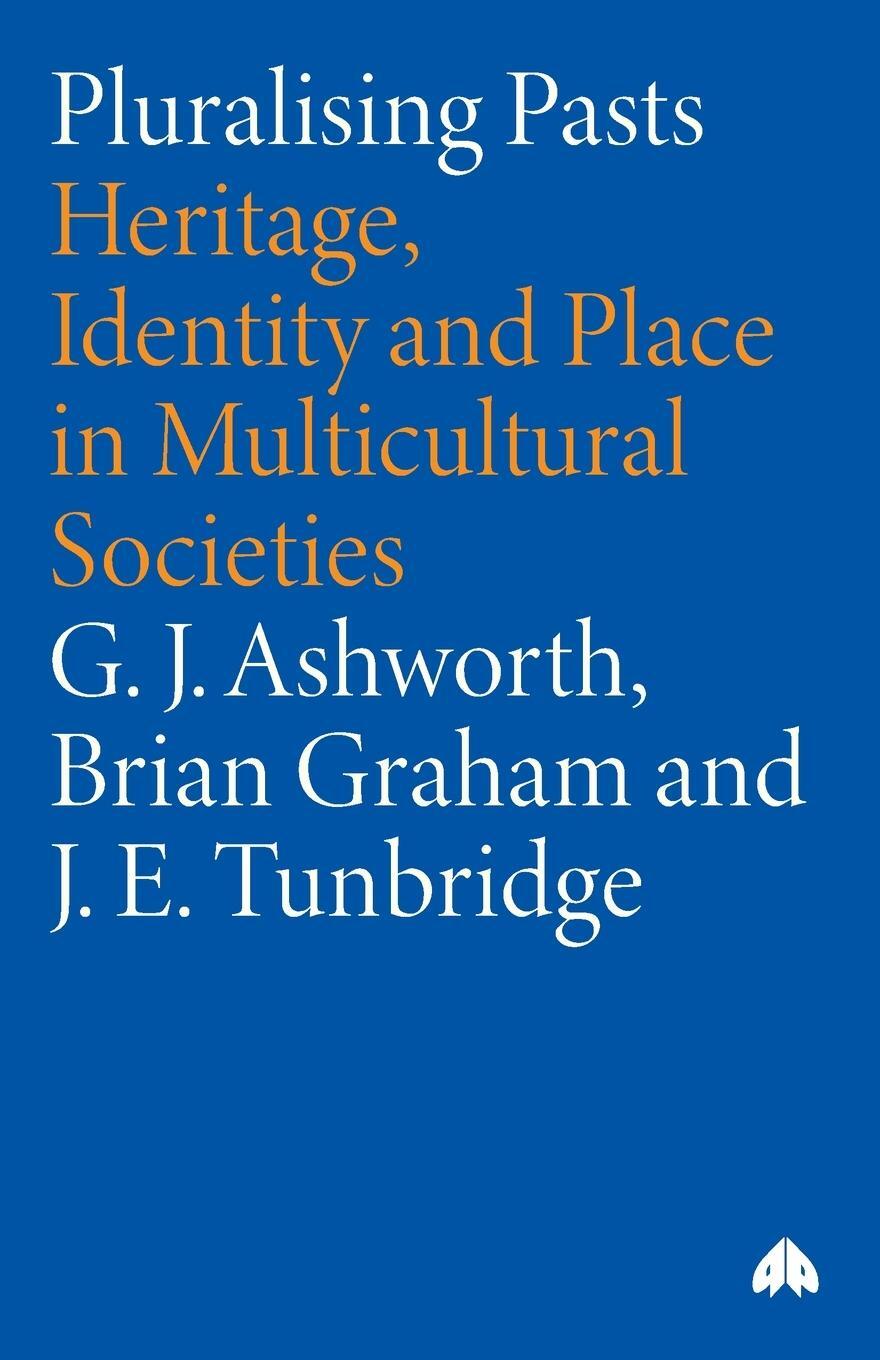 Cover: 9780745322858 | Pluralising Pasts | G. J. Ashworth (u. a.) | Taschenbuch | Paperback