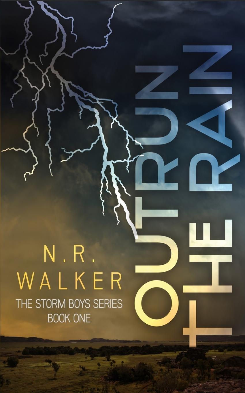 Cover: 9781925886832 | Outrun the Rain | N. R. Walker | Taschenbuch | Paperback | Englisch
