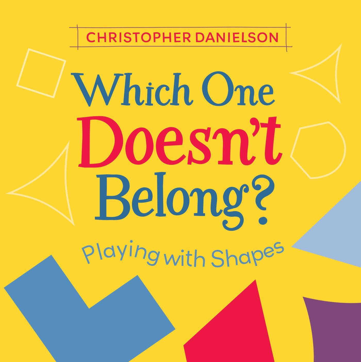 Cover: 9781580899468 | Which One Doesn't Belong?: Playing with Shapes | Christopher Danielson