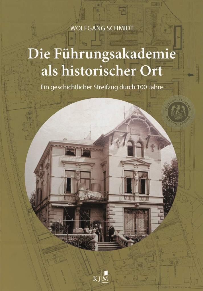 Cover: 9783961941193 | Die Führungsakademie der Bundeswehr als historischer Ort | Schmidt