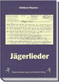 Cover: 9783852080215 | Jägerlieder | Noten | Franz/Hayden, Johann/Heyden, Johann Stättner