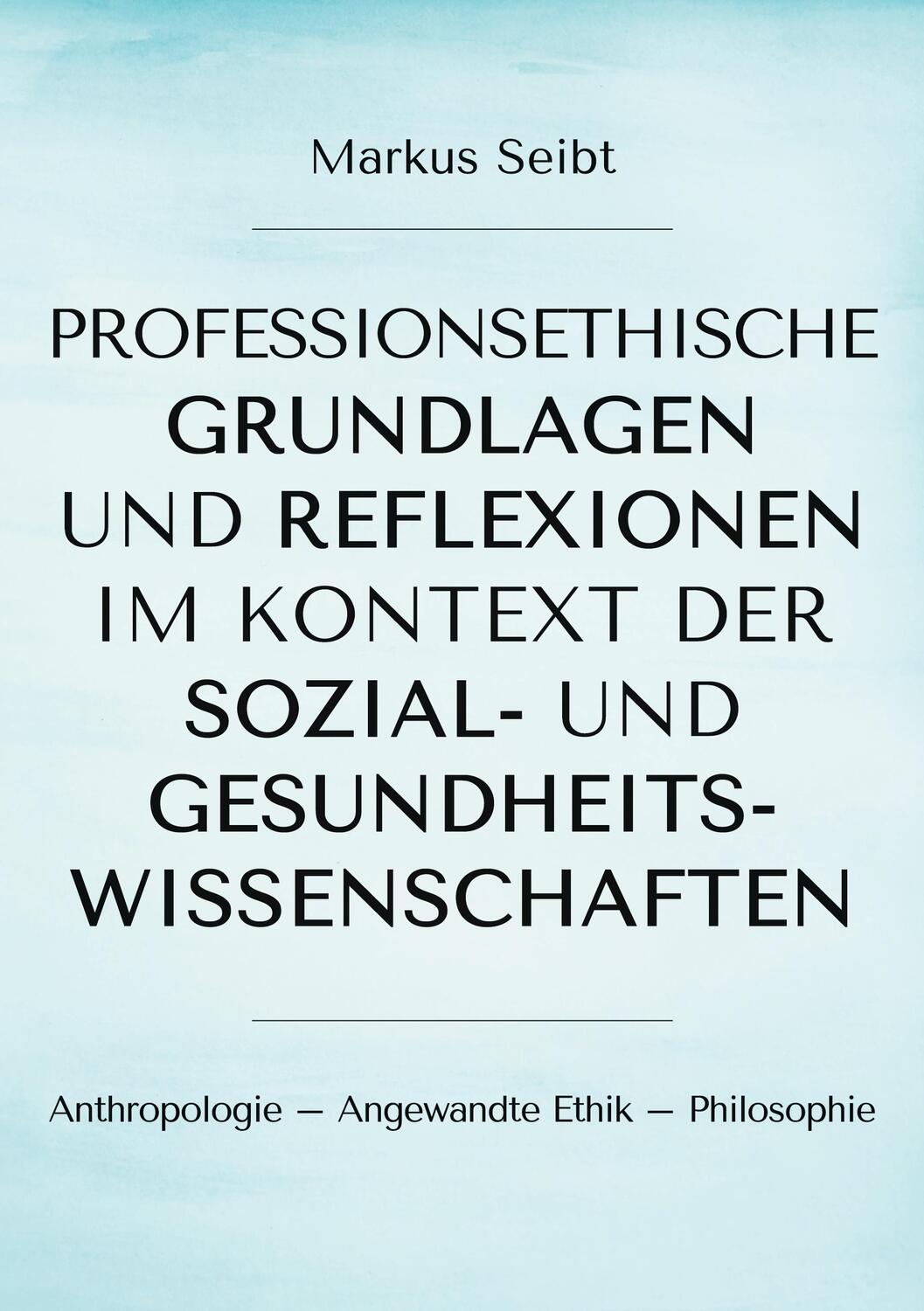 Cover: 9783756854745 | Professionsethische Grundlagen und Reflexionen im Kontext der...