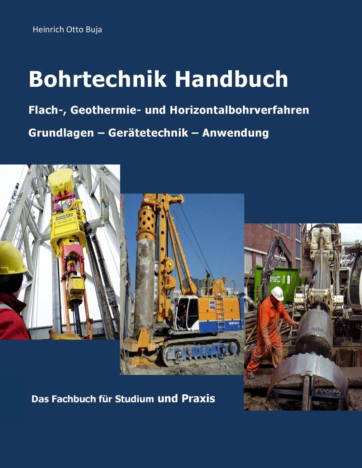 Cover: 9783735734099 | Handbuch der Bohrtechnik | Heinrich Otto Buja | Buch | 700 S. | 2014
