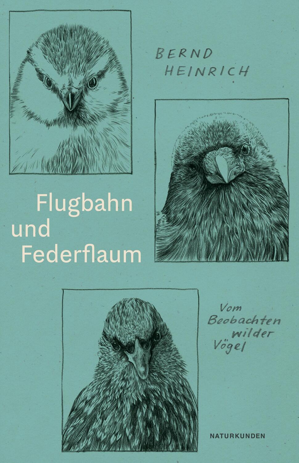 Cover: 9783751802161 | Flugbahn und Federflaum | Vom Beobachten wilder Vögel | Bernd Heinrich