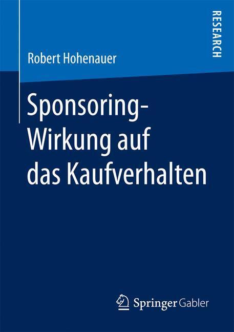 Cover: 9783658155728 | Sponsoring-Wirkung auf das Kaufverhalten | Robert Hohenauer | Buch