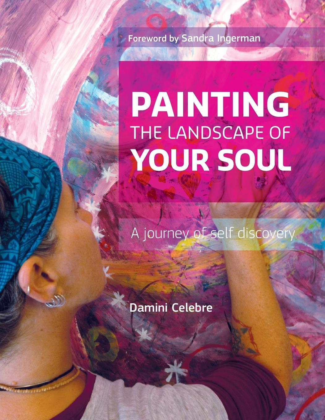 Cover: 9780990677802 | Painting the Landscape of Your Soul | A journey of self discovery