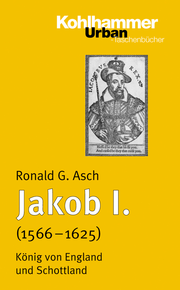 Cover: 9783170186804 | Jakob I. (1566-1625) | Ronald G. Asch | Taschenbuch | 248 S. | Deutsch