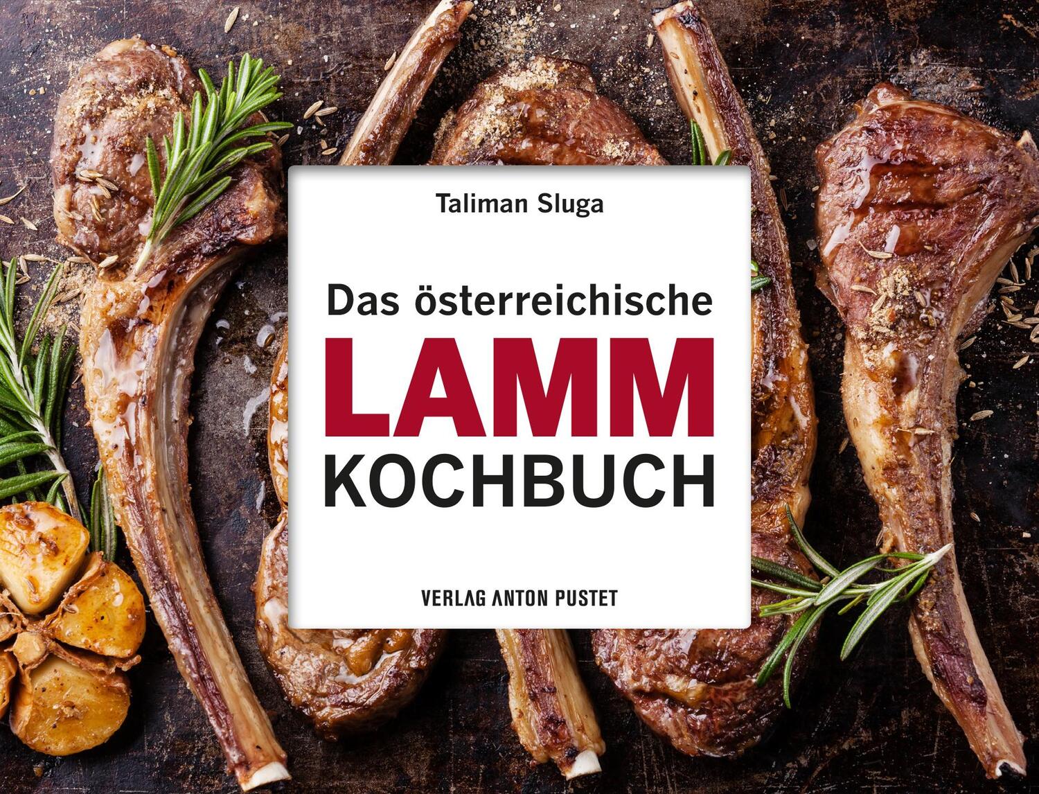 Cover: 9783702510060 | Das österreichische Lamm-Kochbuch | Taliman Sluga | Buch | Deutsch