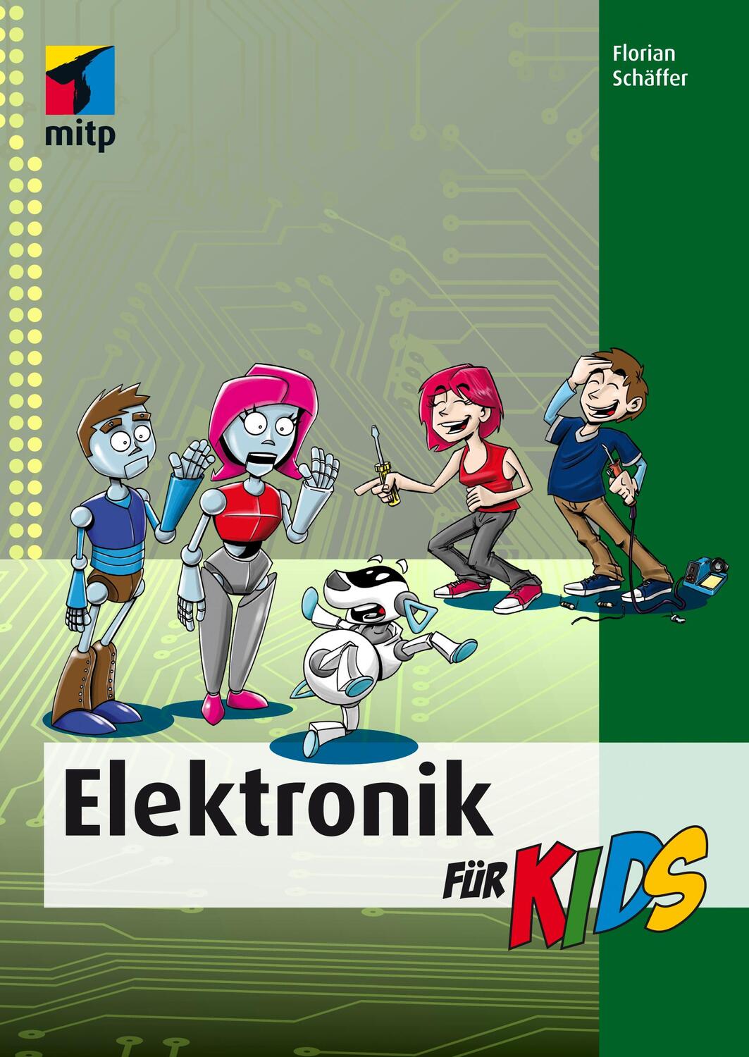 Cover: 9783958450165 | Elektronik für Kids | Florian Schäffer | Taschenbuch | mitp für Kids