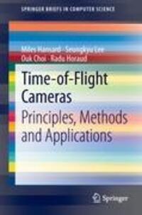 Cover: 9781447146575 | Time-of-Flight Cameras | Principles, Methods and Applications | Buch