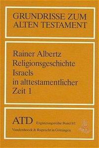 Cover: 9783525516713 | Von den Anfängen bis zum Ende der Königszeit | Rainer Albertz | Buch