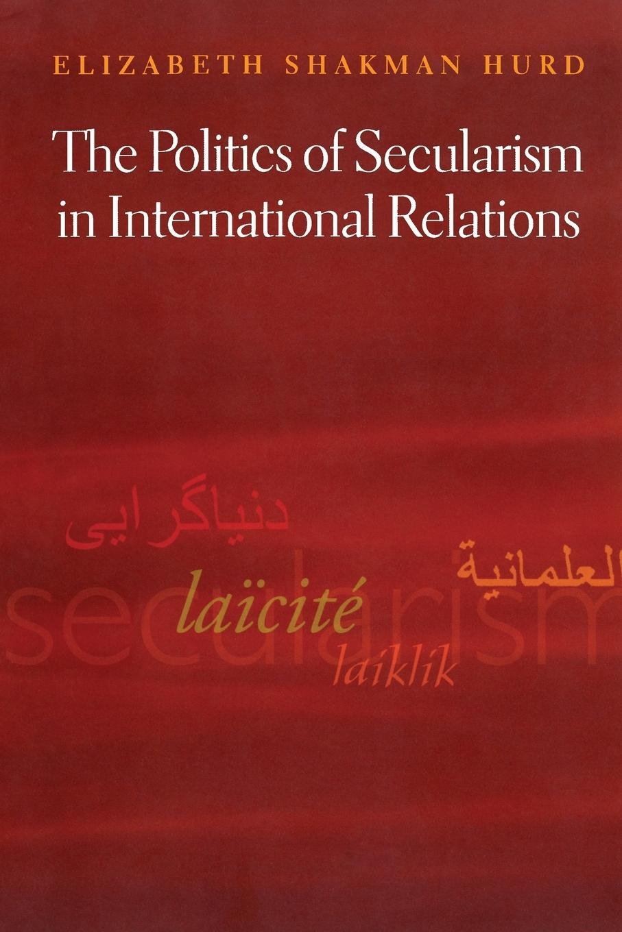 Cover: 9780691134666 | The Politics of Secularism in International Relations | Hurd | Buch