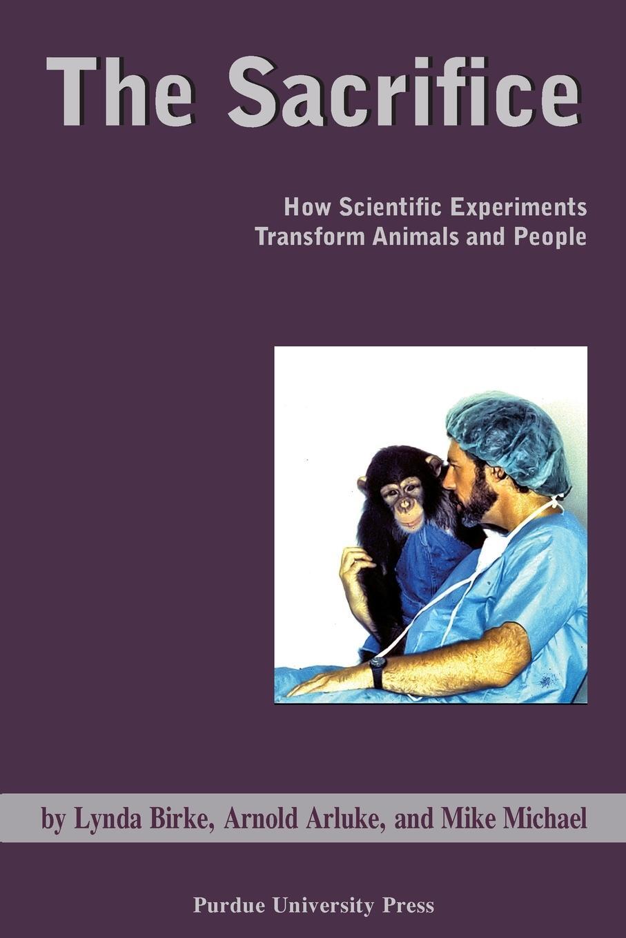 Cover: 9781557534323 | Sacrifice | How Scientific Experiments Transform Animals and People