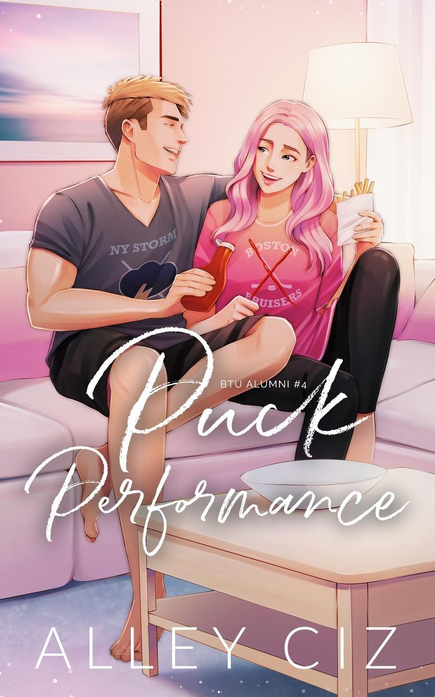 Cover: 9781950884513 | Puck Performance | Illustrated Special Edition | Alley Ciz | Buch