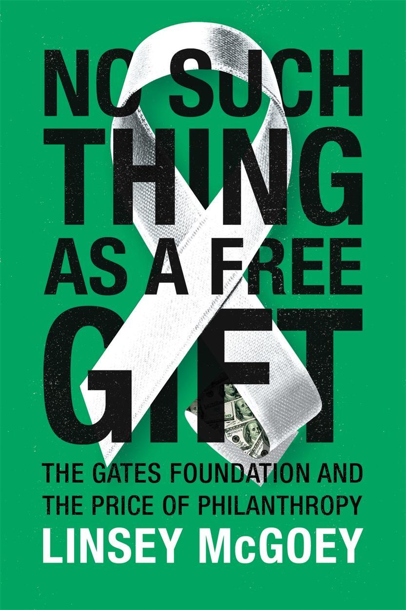 Cover: 9781784786236 | No Such Thing as a Free Gift | Linsey McGoey | Taschenbuch | Englisch