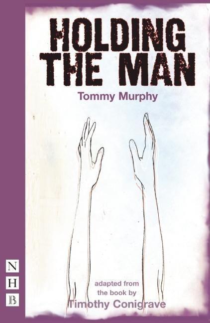 Cover: 9781848421080 | Holding the Man | Tommy Murphy | Taschenbuch | NHB Modern Plays | 2010