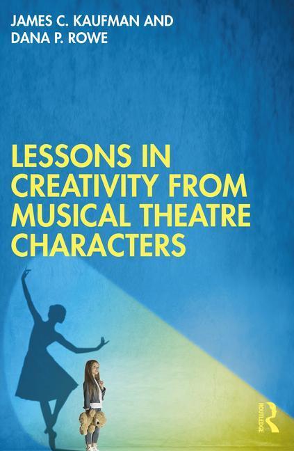 Cover: 9781032485621 | Lessons in Creativity from Musical Theatre Characters | Rowe (u. a.)