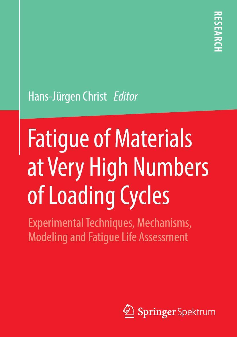 Cover: 9783658245306 | Fatigue of Materials at Very High Numbers of Loading Cycles | Christ