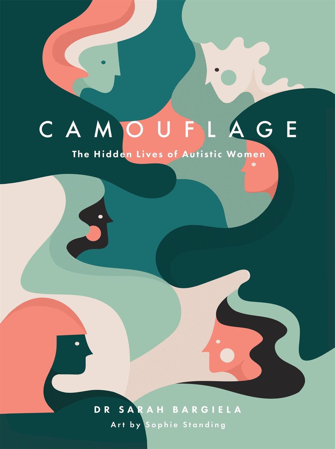 Cover: 9781785925665 | Camouflage | The Hidden Lives of Autistic Women | Sarah Bargiela