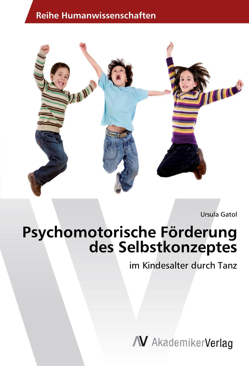 Cover: 9783330507739 | Psychomotorische Förderung des Selbstkonzeptes | Ursula Gatol | Buch