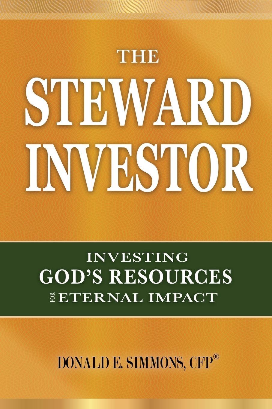 Cover: 9781613148440 | The Steward Investor | Investing God's Resources for Eternal Impact