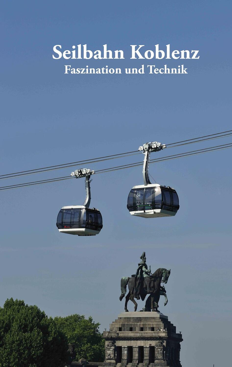 Cover: 9783743126626 | Seilbahn Koblenz | Faszination und Technik | Volker Bender | Buch